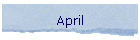 April